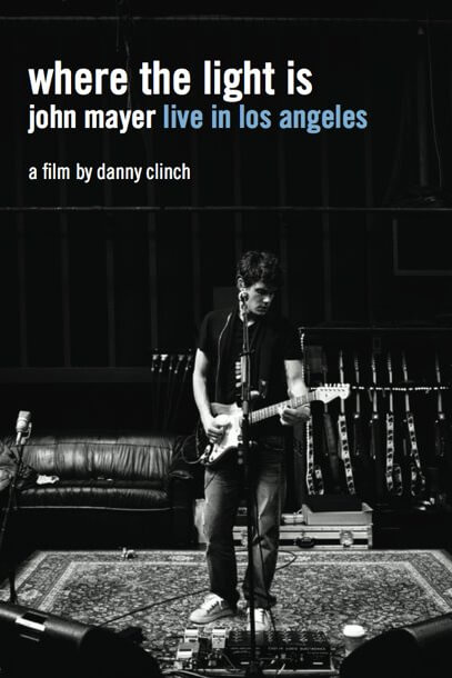Where the Light Is: John Mayer Live in Concert