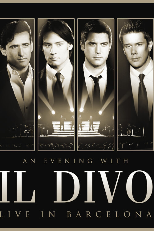 An Evening with 'Il Divo': Live in Barcelona