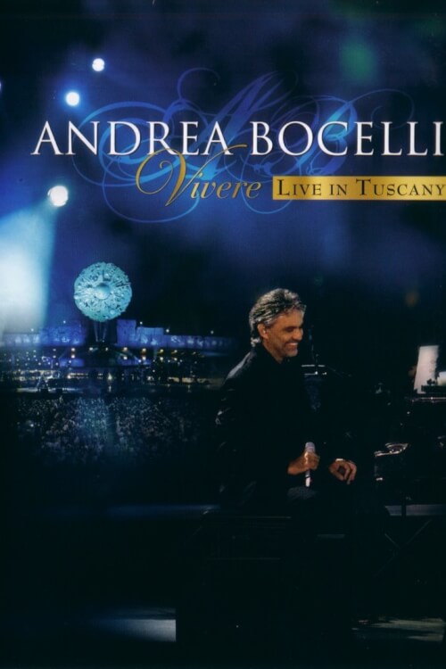 Vivere: Andrea Bocelli Live in Tuscany