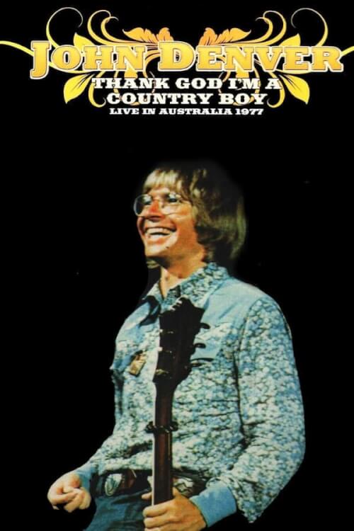 John Denver: Thank God I'm A Country Boy Live in Australia 1977