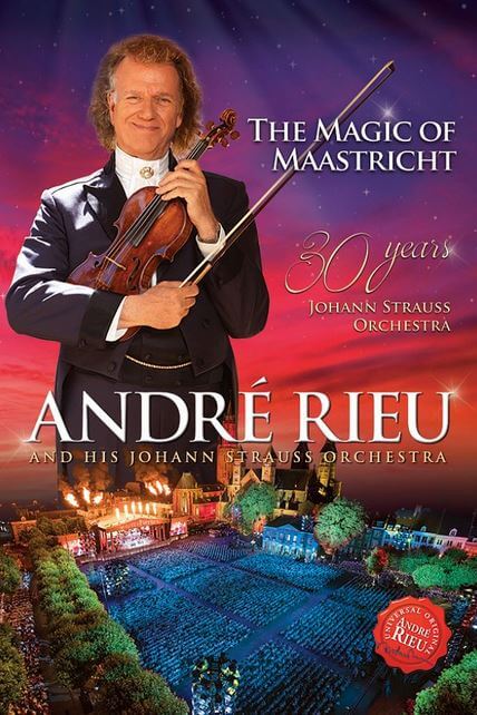 Andre Rieu: The Magic of Maastricht