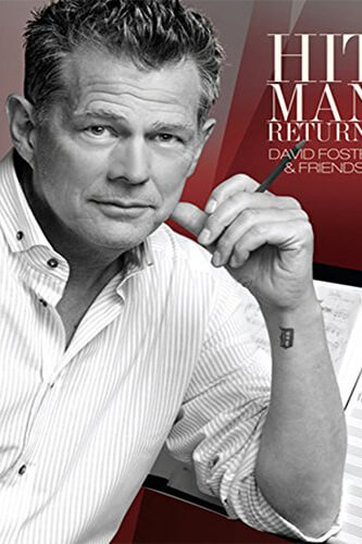 Hit Man Returns: David Foster & Friends