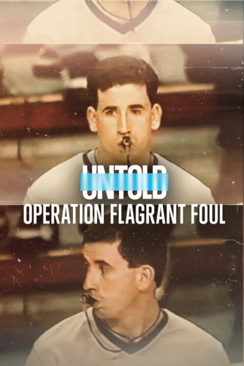 Untold: Operation Flagrant Foul | ฟาวล์เกินกว่าเหตุ