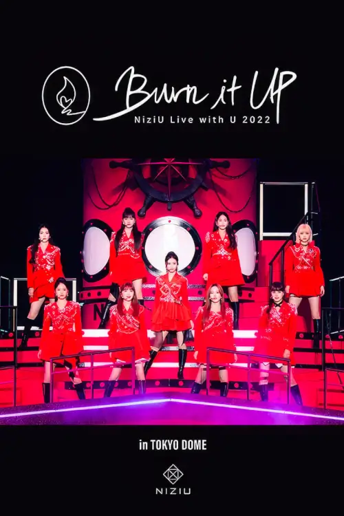 NiziU Live with U 2022 "Burn it Up" in TOKYO DOME | NiziU Live with U 2022 "Burn it Up" in TOKYO DOME