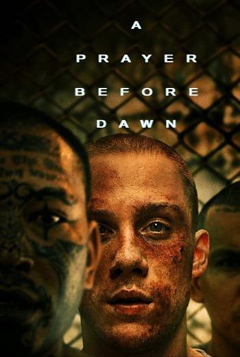 A Prayer Before Dawn นักมวยคุกคลองเปรม (2017) [Soundtrack บรรยายอังกฤษ] เต็มเรื่อง