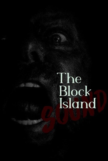The Block Island Sound เกาะคร่าชีวิต (2020) [บรรยายไทย]   เต็มเรื่อง