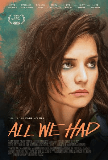 ดูหนัง All We Had (2016) เต็มเรื่อง - เว็บดูหนังดีดี ดูหนังออนไลน์ 2020 หนังใหม่ชนโรง