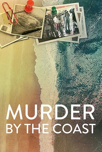 Murder By The Coast ฆาตกรรม ณ เมืองชายฝั่ง (2021) [บรรยายไทย] ชนโรง เต็มเรื่อง