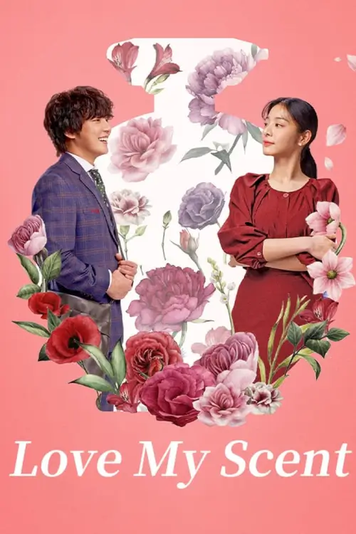 Love My Scent {우리 사랑이 향기로 남을 때}