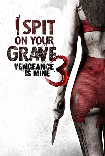 ดูหนัง I Spit on Your Grave 3 (2015) เดนนรกต้องตาย 3 เต็มเรื่อง