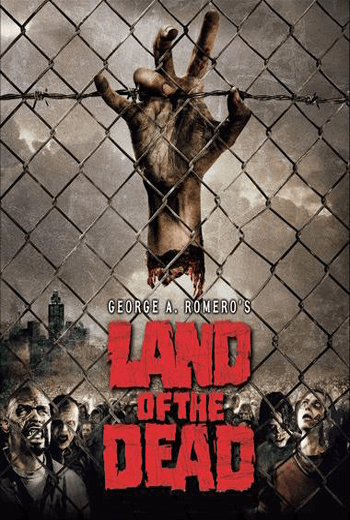 Land of the Dead ดินแดนแห่งความตาย (2005)