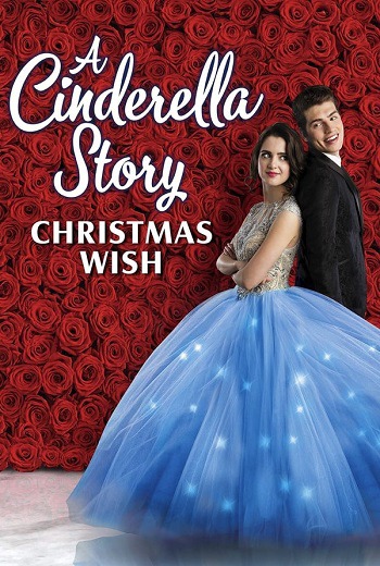 A Cinderella Story: Christmas Wish สาวน้อยซินเดอเรลล่า: คริสต์มาสปาฏิหาริย์ (2019) [บรรยายไทย] เต็มเรื่อง