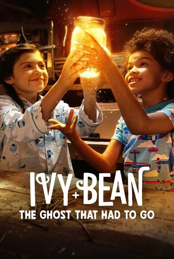 Ivy + Bean: The Ghost That Had to Go | ไอวี่และบีน: ผีห้องน้ำ (2022) [พากย์ไทย บรรยายไทย]