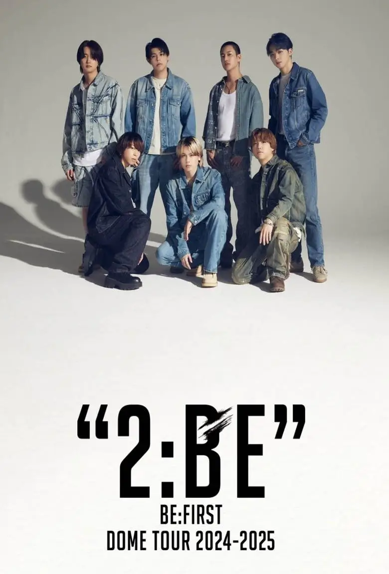 BE:FIRST DOME TOUR 2024-2025 '2:BE'
