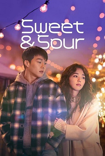 Sweet & Sour รักหวานอมเปรี้ยว (2021) [พากย์ไทย บรรยายไทย] เต็มเรื่อง