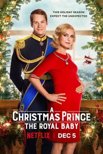 A Christmas Prince: The Royal Baby เจ้าชายคริสต์มาส: รัชทายาทน้อย (2019) พากย์ไทย บรรยายไทย เต็มเรื่อง