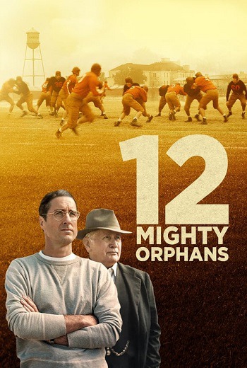 12 Mighty Orphans 12 ผู้เกรียงไกรแห่งไมตี้ไมต์ส (2021) [บรรยายไทย] เต็มเรื่อง