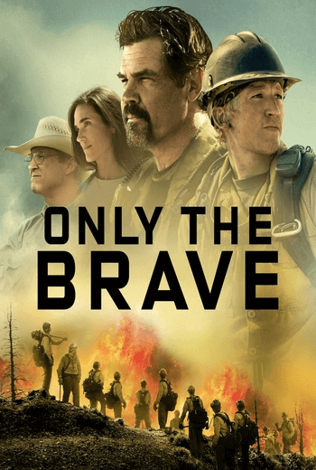 Only the Brave คนกล้าไฟนรก (2017)