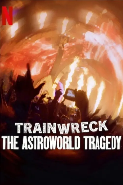 Trainwreck: The Astroworld Tragedy | อภิมหาวายป่วง: โศกนาฏกรรมแอสโทรเวิลด์