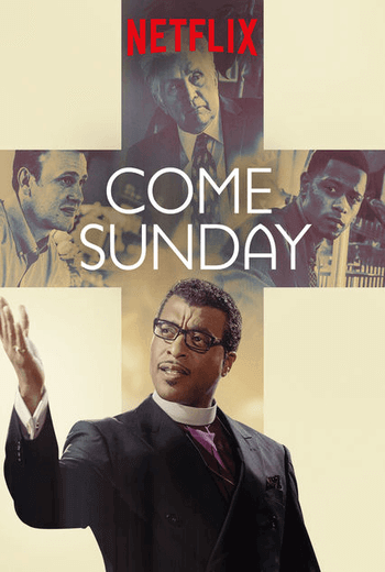 Come Sunday วันอาทิตย์แห่งศรัทธา (2018)