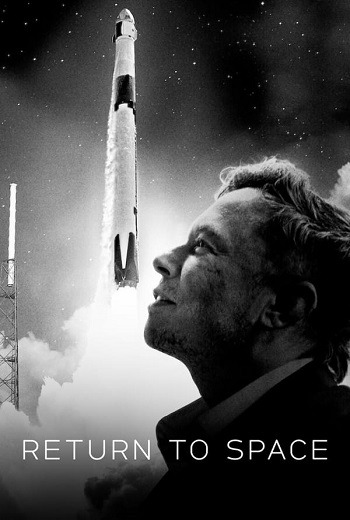 Return to Space คืนสู่อวกาศ (2022) [พากย์ไทย บรรยายไทย]