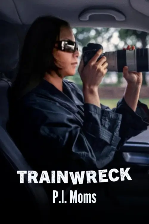 Trainwreck: P.I. Moms | อภิมหาวายป่วง: คุณแม่ยอดนักสืบ