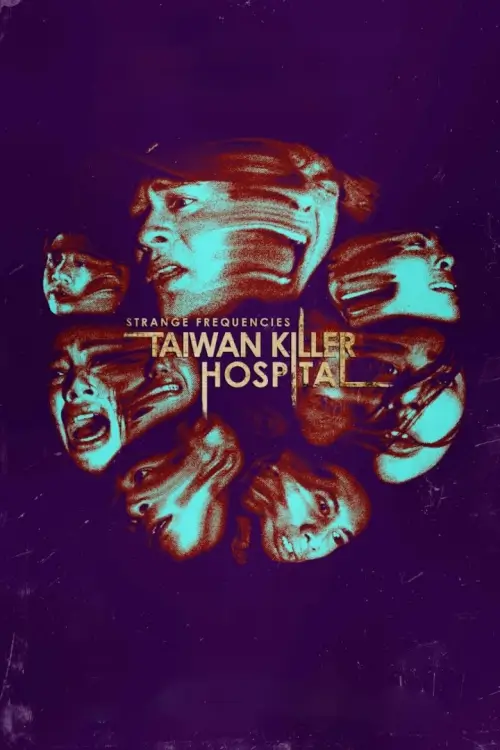Strange Frequencies: Taiwan Killer Hospital | คลื่นความถี่โรงพยาบาลหลอน