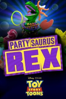 Toy Story Toons: Partysaurus Rex ทอย สตอรี่ ตอนพิเศษ ปาร์ตี้ซอรัส เร็กซ์