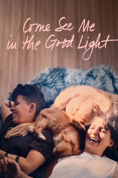 Come See Me in the Good Light - เว็บดูหนังดีดี ดูหนังออนไลน์ 2020 หนังใหม่ชนโรง