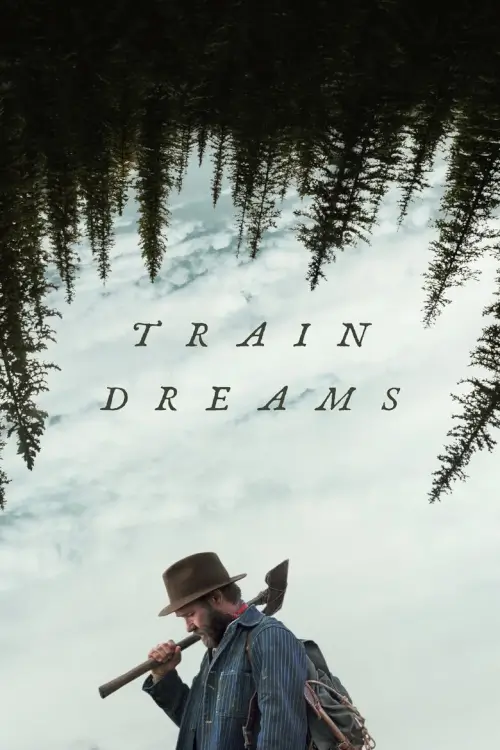 Train Dreams | ทางรถไฟสายฝัน - เว็บดูหนังดีดี ดูหนังออนไลน์ 2020 หนังใหม่ชนโรง