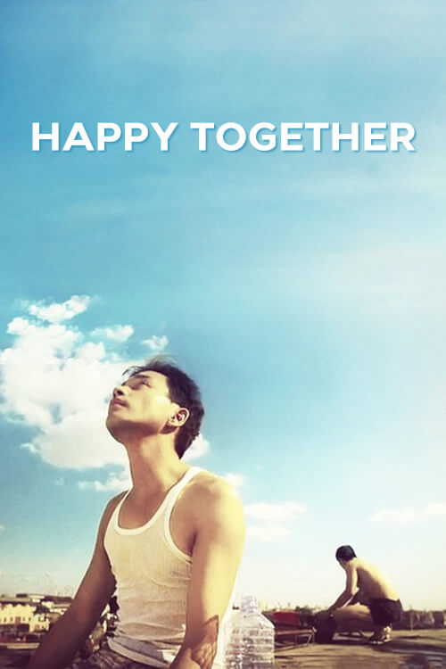 Happy Together | โลกนี้รักใครไม่ได้นอกจากเขา