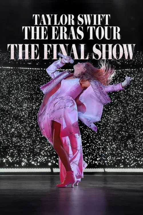 Taylor Swift | The Eras Tour | The Final Show - เว็บดูหนังดีดี ดูหนังออนไลน์ 2020 หนังใหม่ชนโรง