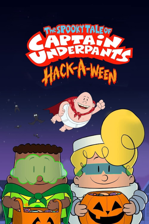 The Spooky Tale of Captain Underpants Hack-a-ween | การผจญภัยสุดสะพรึงของกัปตันกางเกงใน: ภารกิจอำพรางฮาโลวีน