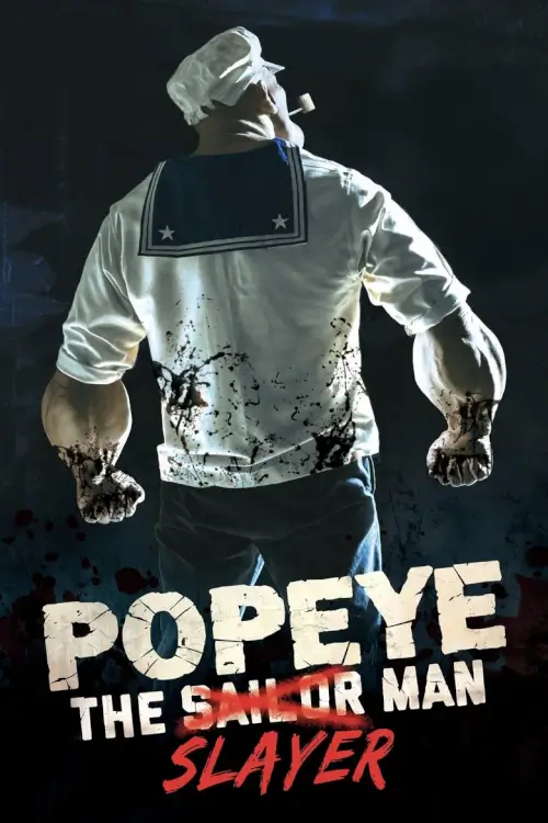 Popeye the Slayer Man - เว็บดูหนังดีดี ดูหนังออนไลน์ 2020 หนังใหม่ชนโรง