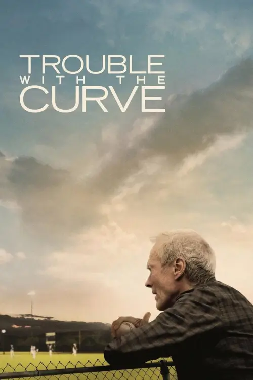 Trouble with the Curve | หักโค้งชีวิต สะกิดรัก - เว็บดูหนังดีดี ดูหนังออนไลน์ 2020 หนังใหม่ชนโรง