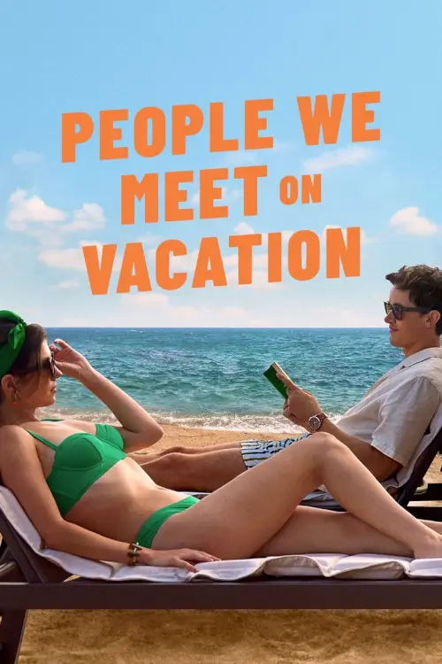 People We Meet on Vacation | เราพบกัน ณ วันพักใจ - เว็บดูหนังดีดี ดูหนังออนไลน์ 2020 หนังใหม่ชนโรง