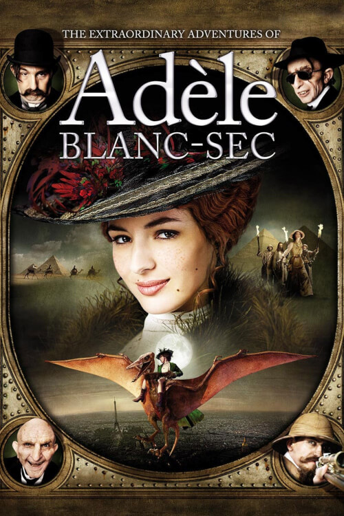 The Extraordinary Adventures of Adèle Blanc-Sec | พลังอะเดลข้ามขอบฟ้าโค่น 5 อภิมหาภัย