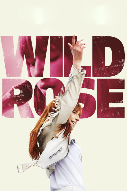Wild Rose | ไวล์ดโรส สาวน้อยหัวใจไม่ทิ้งฝัน