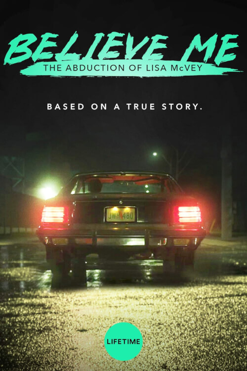 Believe Me: The Abduction of Lisa McVey | เชื่อฉัน: การลักพาตัวของ Lisa McVey