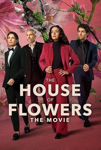 The House of Flowers: The Movie บ้านดอกไม้ เดอะ มูฟวี่ (2021) [บรรยายไทย] เต็มเรื่อง ชนโรง