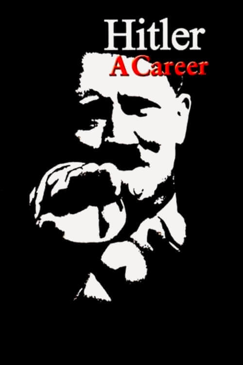 Hitler: A Career | ฮิตเลอร์: ชีวิตการงาน