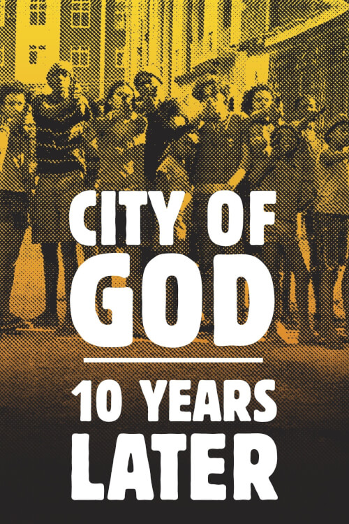City of God: 10 Years Later | เมืองคนเลวเหยียบฟ้า: 10 ปีให้หลัง