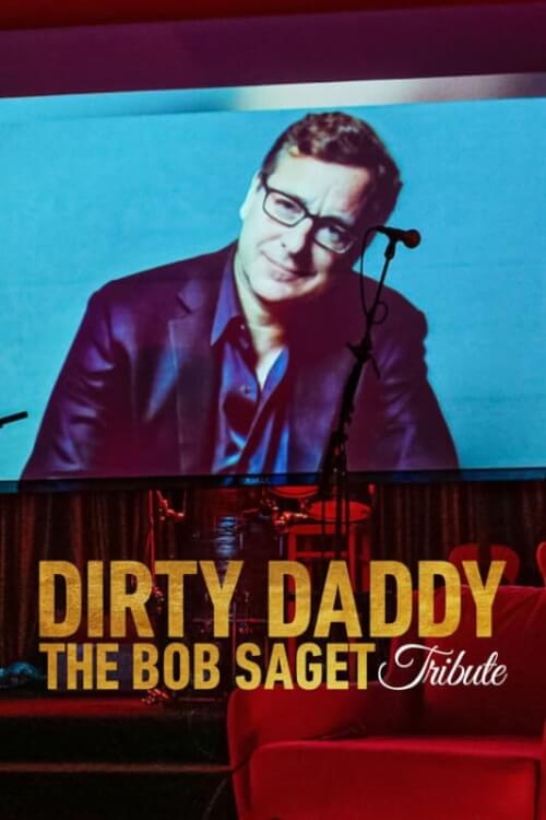 Dirty Daddy: The Bob Saget Tribute | บ็อบ ซาเก็ต รำลึก