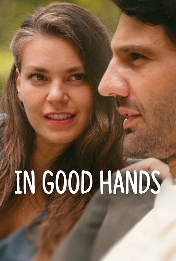 In Good Hands ฝากรักไว้ให้ดูแล (2022) [บรรยายไทย]