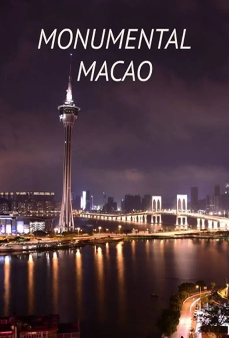 Monumental Macao : มหัศจรรย์มาเก๊า
