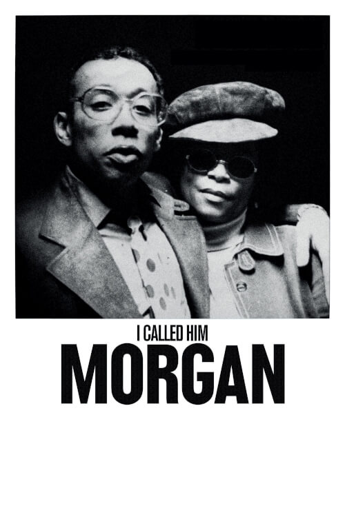 I Called Him Morgan