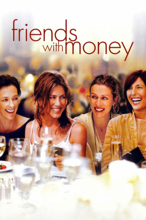 Friends with Money | มิตรภาพของเรา...อย่าให้เงินมาเกี่ยว