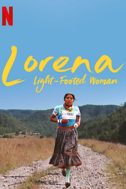 Lorena, Light-footed Woman | ลอรีนา นักวิ่งจากภูผา