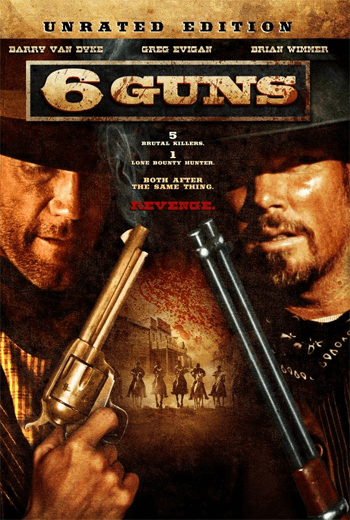 6 Guns 6 ปืนแค้น เพลิงสังหาร (2010) - เว็บดูหนังดีดี ดูหนังออนไลน์ 2020 หนังใหม่ชนโรง
