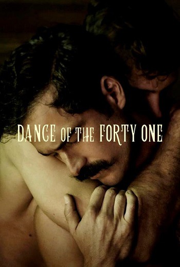 Dance of the Forty One 41 เริงระบำ (2021) [บรรยายไทย]  เต็มเรื่อง